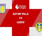 Nhận định, soi kèo Aston Villa vs Leeds – 03h00 14/01, Ngoại Hạng Anh