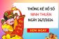 Thống kê xổ số Ninh Thuận ngày 26/7/2024 chọn số đại cát