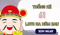 Thống kê các ngày XSMB về 61 T9/2024 loto về hôm sau?