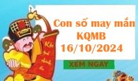 Con số may mắn cho KQMB 16/10/2024